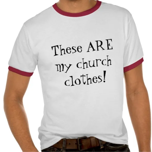 Read more about the article God doesn’t want you to dress up in order to worship him. In fact, he would prefer that you dress down.