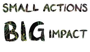 Read more about the article Small actions. Big impact.