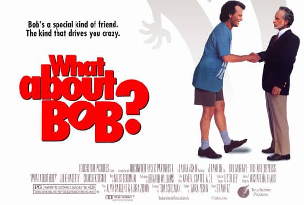 Read more about the article What about “What About Bob?”?