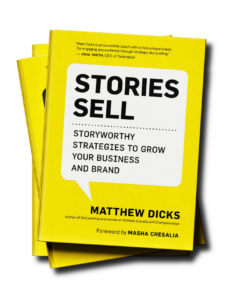 Read more about the article “Stories Sell: Storyworthy Strategies to Grow Your Business and Brand” born today!